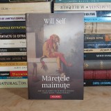 WILL SELF - MARETELE MAIMUTE ( ROMAN ) , POLIROM , 2009 *