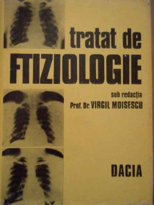 Tratat De Ftiziologie - Virgil Moisescu ,289200 foto
