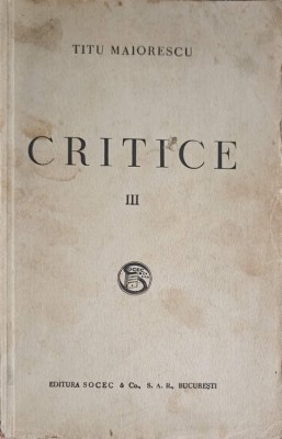 CRITICE 1866-1907 VOL.3-TITU MAIORESCU-250263 foto