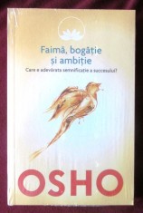 &quot;Faima, bogatie si ambitie. Care e adevarata semnificatie a succesului?&quot;, OSHO, 2014. Carte noua, in tipla