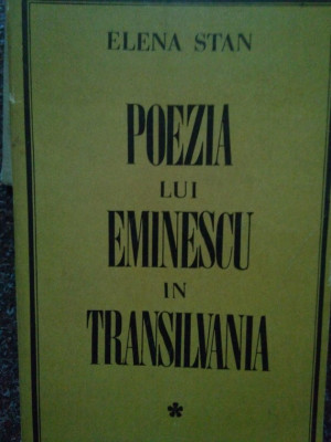 Elena Stan - Poezia lui Eminescu in Transilvania (1969) foto