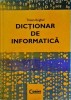 Dictionar de Informatica - Traian Anghel, Corint, 2010, Coperta Cartonata. Termeni IT, Software. Limba Romana