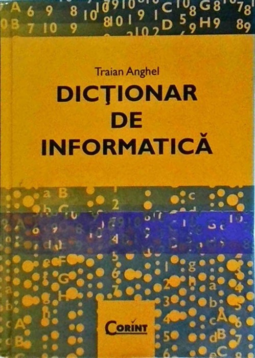 Traian Anghel - Dictionar de informatica