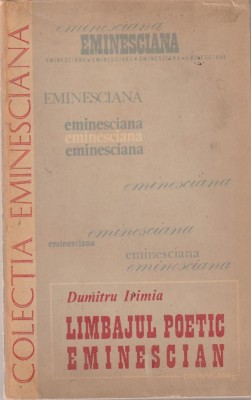 DUMITRU IRIMIA - LIMBAJUL POETIC EMINESCIAN foto