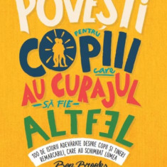 Povesti pentru copiii care au curajul sa fie altfel | Ben Brooks