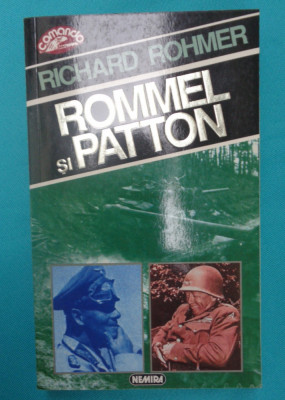 Richard Rohmer &amp;ndash; Rommel si Patton - WW2 (introducere de Regele Mihai ) foto