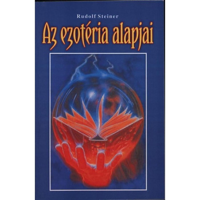 Az ezot&eacute;ria alapjai - Rudolf Steiner