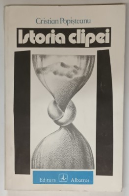 ISTORIA CLIPEI de CRISTIAN POPISTEANU , 1984 foto