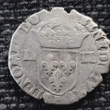 Franta 1/4 ecu 1584 F (Angers) ,argint Henric lll, Europa