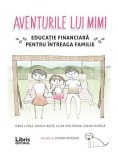 Aventurile lui Mimi - Paperback brosat - Alina Moldovan, Bianca Buca, Dana Lupșa, Diana Mihăilă - Libris Editorial