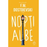 Nopți albe - F. M. Dostoievski