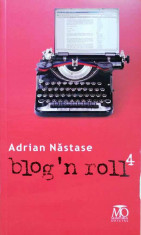 BLOG&amp;#039; N ROLL, vol 4 ?i 5 - ADRIAN NASTASE foto