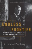 Endless Frontier: Vannevar Bush, Engineer of the American Century