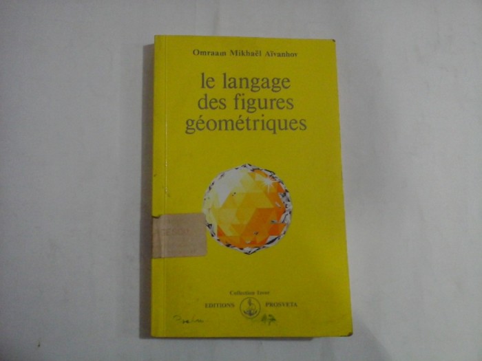 LE LANGAGE DES FIGURES GEOMETRIQUE - OMRAAM MIKHAEL AIVANHOV