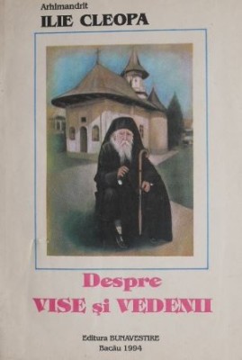 Despre vise si vedenii &amp;ndash; Ilie Cleopa (2001) foto