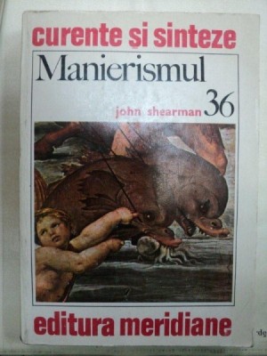 MANIERISMUL- JOHN SHEARMAN- BUC.1983 foto