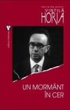 Un mormant in cer - Vintila Horia - Roman Beletristica