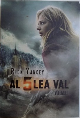 AL 5-LEA VAL, VOLUMUL I de RICK YANCEY , 2013 foto