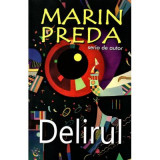 Delirul - Marin Preda