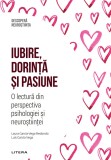 Iubire, dorinta si pasiune. O lectura din perspectiva psihologiei si neurostiintei. Volumul 44. Descopera Neurostiinta