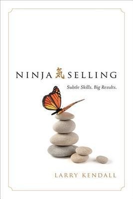 Ninja Selling: Subtle Skills. Big Results. foto