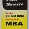 CE STIU CEI MAI BUNI ABSOLVENTI DE MBA de PETER NAVARRO , 2012