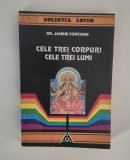 Janine Fontaine Cele trei corpuri si cele trei lumi