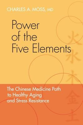 Power of the Five Elements: The Chinese Medicine Path to Healthy Aging and Stress Resistance foto