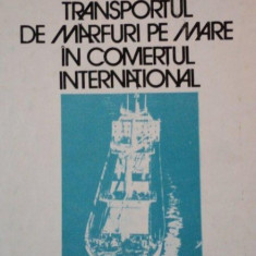 TRANSPORTUL DE MARFURI PE MARE IN COMERTUL INTERNATIONAL DE GHEORGHE BIBICESCU