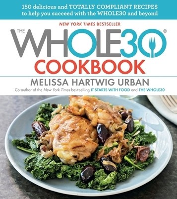 The Whole30 Cookbook: 150 Delicious and Totally Compliant Recipes to Help You Succeed with the Whole30 and Beyond foto