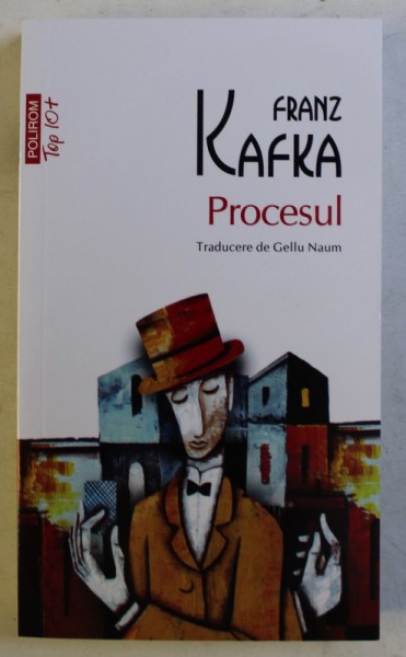 Procesul Roman De Franz Kafka 2019 Arhiva Okazii Ro