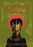 Anansi: New &amp; Ancient African Tales