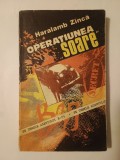 Haralamb Zincă (autograf / dedicație) - Operațiunea Soare (1984)