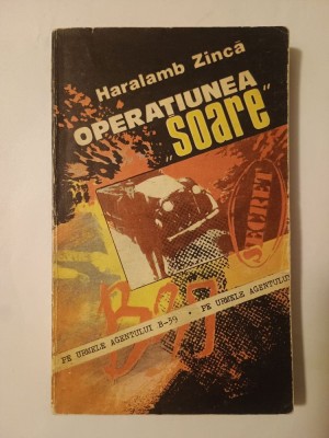 Haralamb Zincă (autograf / dedicație) - Operațiunea Soare (1984) foto