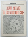 ROLUL SPLINEI IN HEPATOPROTECTIE de MAGDALENA TIMAR , 1982