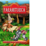 Faramiturica (editie ilustrata) - Horia Robeanu