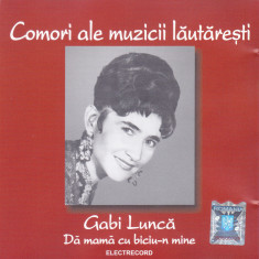 CD Lautareasca: Gabi Lunca ?? Da mama cu biciu-n mine ( 2009, Electrecord ) foto