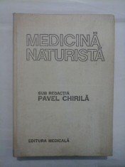MEDICINA NATURISTA - sub redactia PAVEL CHIRILA