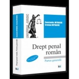 Drept penal roman. Partea generala. Editia a VI-a revazuta si adaugita, Universul Juridic