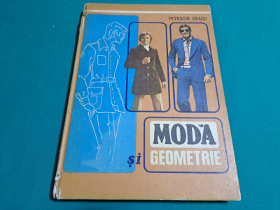 MODĂ ȘI GEOMETRIE *TEHNICA CONFECȚIONĂRII &amp;Icirc;MBRĂCĂMINTEI/ PETRACHE DRAGU 1978*300 foto