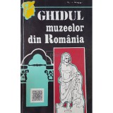 Marin Mihalache - Ghidul muzeelor din Romania (Editia: 1972)