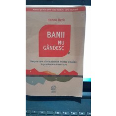 Banii nu gandesc - Hanno Beck