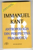 Antropologia din perspectiva pragmatica - Immanuel Kant