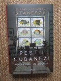 Pestii cubanezi. Un secol in eseuri/Bogdan-Alexandru Stanescu