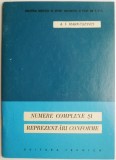 Numere complexe si reprezentari conforme &ndash; A.I. Markusevici