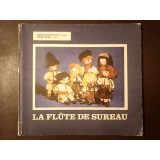 Lena Constante (images); Rene Turc (texte) - La flute de sureau (1986)