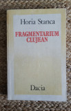 Horia Stanca- Fragmentarium Clujean