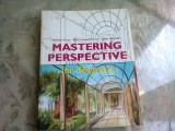MASTERING PERSPECTIVE FOR BEGINNERS - SANTIAGO ARCAS (CARTE IN LIMBA ENGLEZA)