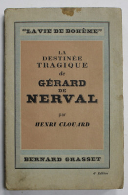 LA DESTINE TRAGIQUE DE GERARD DE NERVAL par HENRI CLOUARD , 1929 foto