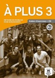 A plus 3. Cahier d&#039;exercices (A2.2) + CD audio - Paperback brosat - Mich&egrave;le Bosquet, Sophie Lhomme - Maison des Langues